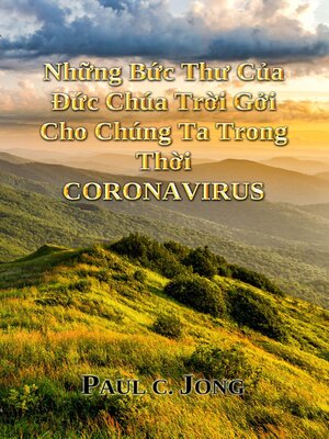 cover image of Những Bức Thư Của ĐỨc Chúa Trời Gởi Cho Chúng Ta Trong Thời Coronavirus